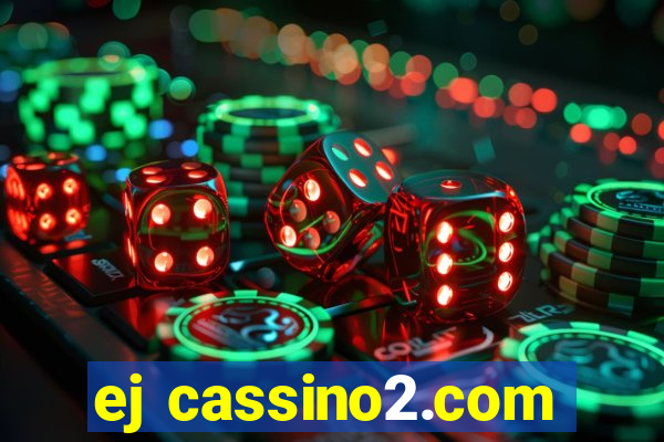 ej cassino2.com